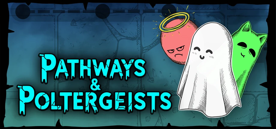Pathways & Poltergeists header art